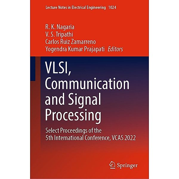 VLSI, Communication and Signal Processing / Lecture Notes in Electrical Engineering Bd.1024