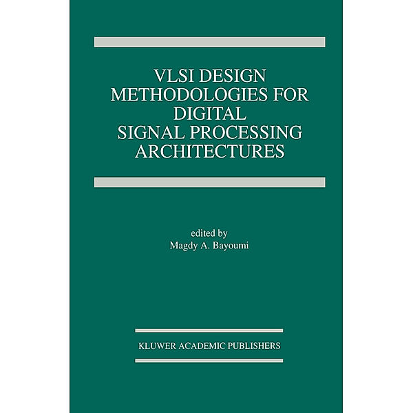 VLSI Design Methodologies for Digital Signal Processing Architectures