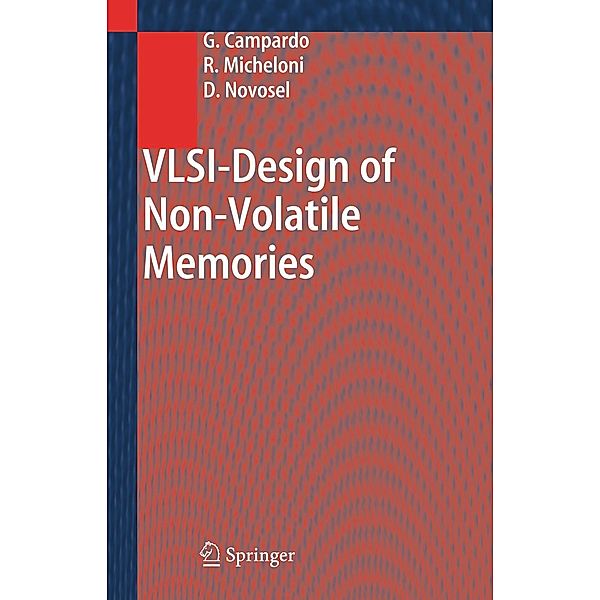 VLSI-Design of Non-Volatile Memories, Giovanni Campardo, Rino Micheloni, David Novosel