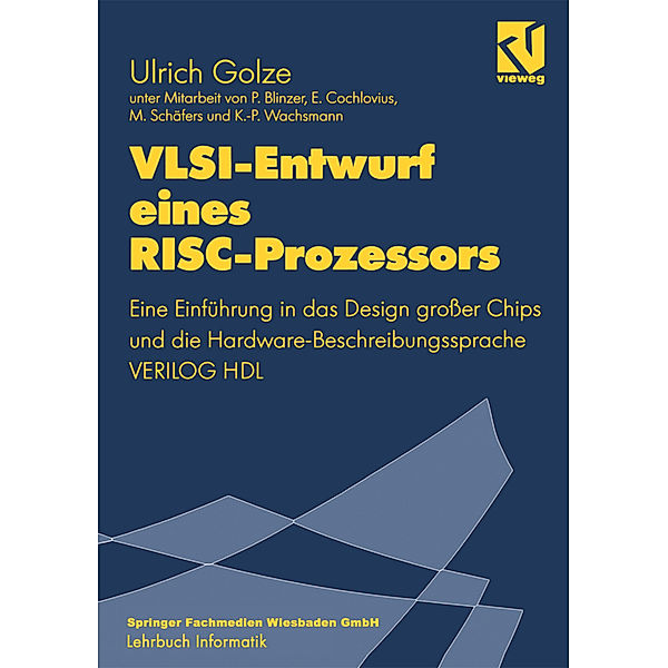 VLSI-Entwurf eines RISC-Prozessors, Ulrich Golze