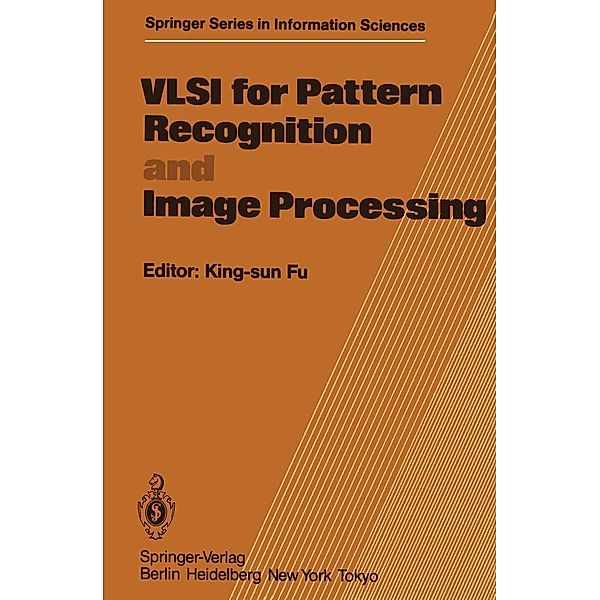 VLSI for Pattern Recognition and Image Processing / Springer Series in Information Sciences Bd.13