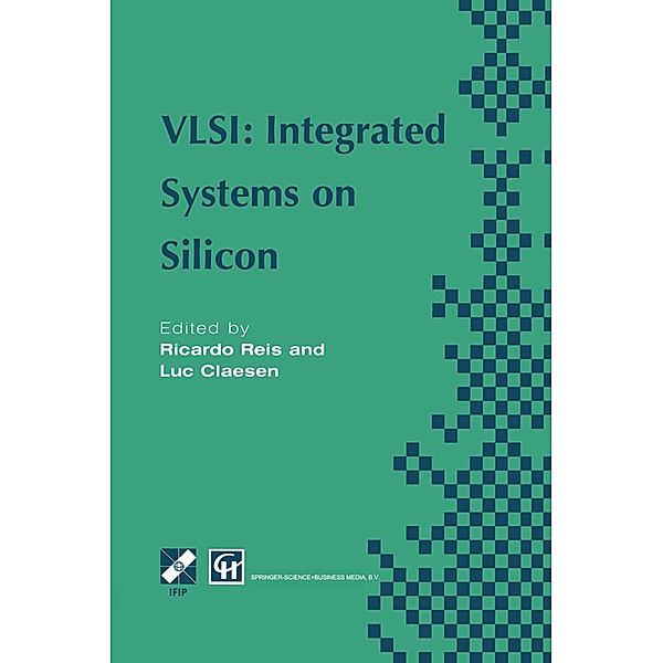 VLSI: Integrated Systems on Silicon, Ricardo A. Reis, Luc Claesen