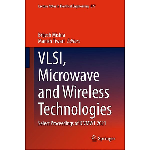 VLSI, Microwave and Wireless Technologies / Lecture Notes in Electrical Engineering Bd.877