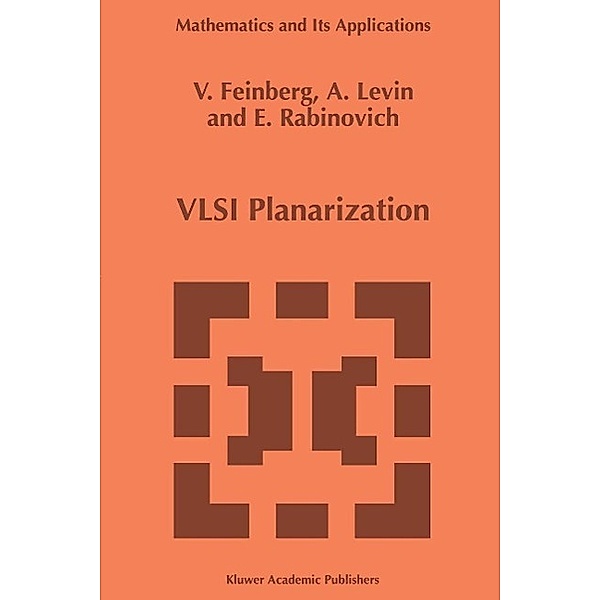 VLSI Planarization / Mathematics and Its Applications Bd.399, V. Z. Feinberg, A. G. Levin, E. B. Rabinovich