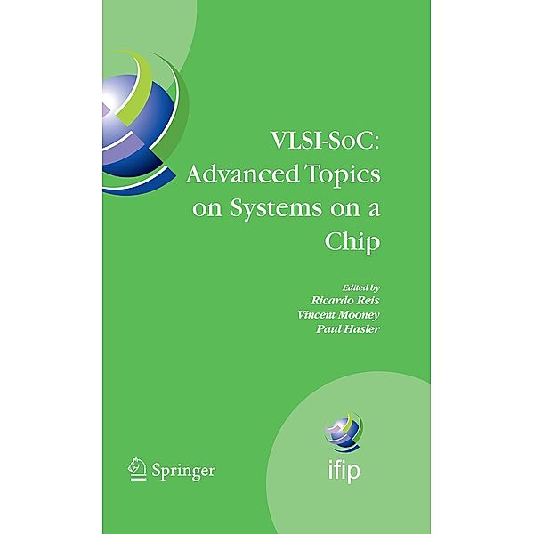 VLSI-SoC: Advanced Topics on Systems on a Chip / IFIP Advances in Information and Communication Technology Bd.291