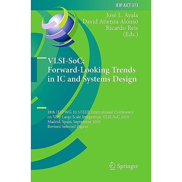 VLSI-SoC: Forward-Looking Trends in IC and Systems Design / IFIP Advances in Information and Communication Technology Bd.373