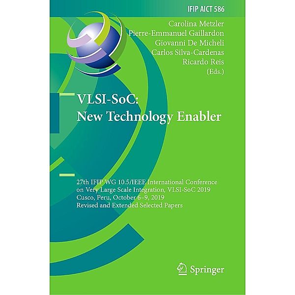 VLSI-SoC: New Technology Enabler / IFIP Advances in Information and Communication Technology Bd.586