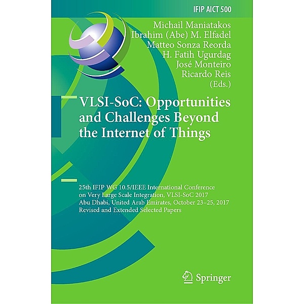 VLSI-SoC: Opportunities and Challenges Beyond the Internet of Things / IFIP Advances in Information and Communication Technology Bd.500