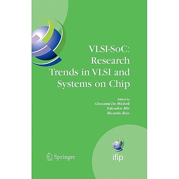 VLSI-SoC: Research Trends in VLSI and Systems on Chip / IFIP Advances in Information and Communication Technology Bd.249