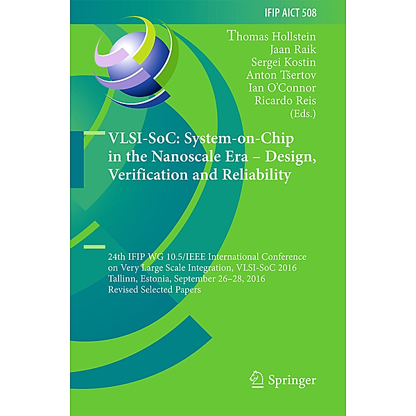 VLSI-SoC: System-on-Chip in the Nanoscale Era - Design, Verification and Reliability