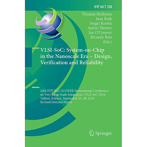 VLSI-SoC: System-on-Chip in the Nanoscale Era - Design, Verification and Reliability