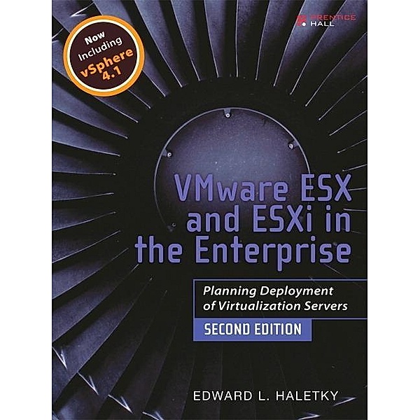 VMware ESX and ESXi in the Enterprise, Edward L. Haletky