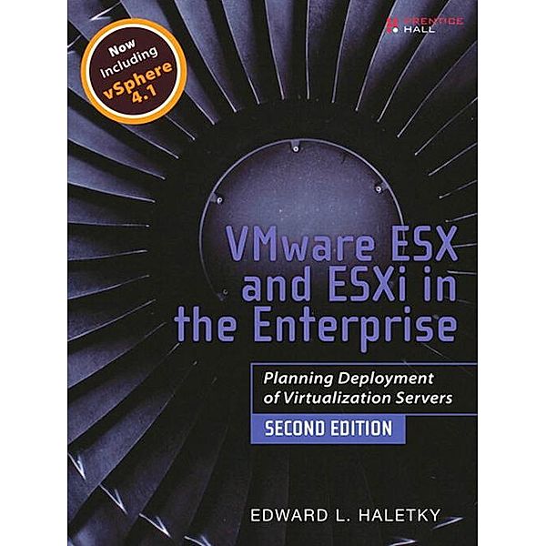 VMware ESX and ESXi in the Enterprise, Haletky Edward