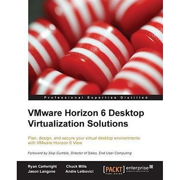 VMware Horizon 6 Desktop Virtualization Solutions, Ryan Cartwright