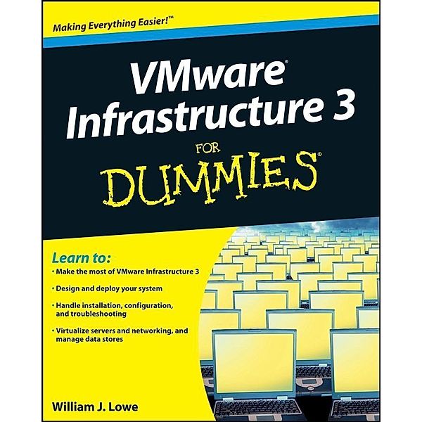 VMware Infrastructure 3 For Dummies, William Lowe