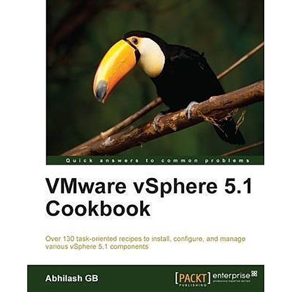VMware vSphere 5.1 Cookbook, Abhilash Gb