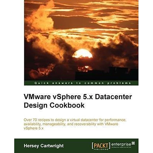 VMware vSphere 5.x Datacenter Design Cookbook, Hersey Cartwright