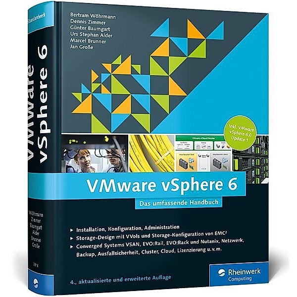 VMware vSphere 6 - Das umfassende Handbuch, Bertram Wöhrmann, Dennis Zimmer, Günter Baumgart, Urs Stephan Alder, Marcel Brunner, Jan Grosse