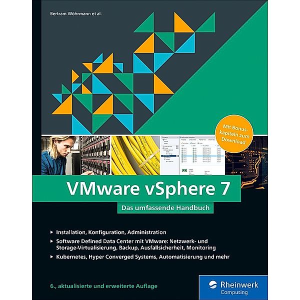 VMware vSphere 7 / Rheinwerk Computing, Bertram Wöhrmann, Florian Klotmann, Michael Schröder, Jörg Rösch, Christoph Karger, Constantin Söldner, Dennis Zimmer, Jan Große, Günter Baumgart, Jens Söldner, Guido Söldner, Markus Grau, Philip Sonntag, Gerd Pflueger