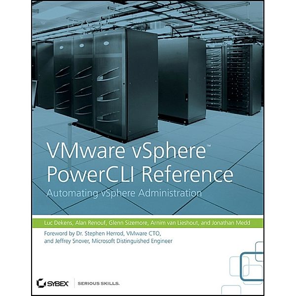 VMware vSphere PowerCLI Reference, Alan Renouf, Luc Dekens, Arnim Van Lieshout, Glenn Sizemore, Jonathan Medd