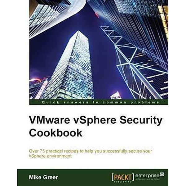 VMware vSphere Security Cookbook, Mike Greer