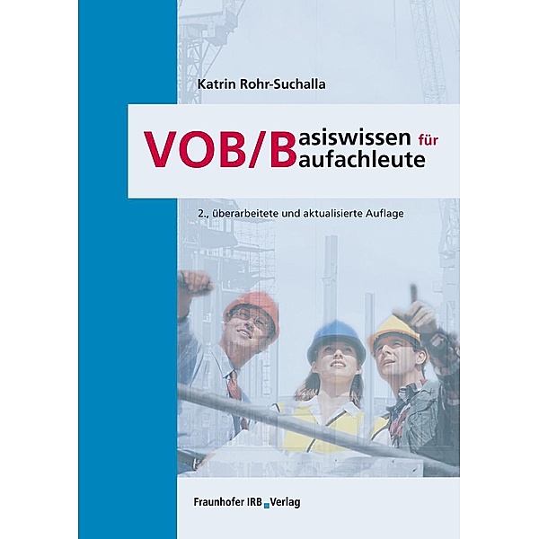 VOB/B - Basiswissen für Baufachleute., Katrin Rohr-Suchalla