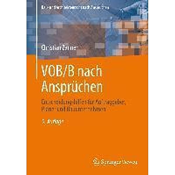 VOB/B nach Ansprüchen / Bau- und Architektenrecht nach Ansprüchen, Christian Zanner