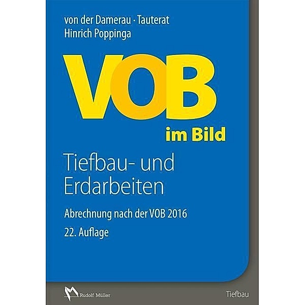 VOB im Bild - Tiefbau- und Erdarbeiten, Hans von der Damerau, August Tauterat, Hinrich Poppinga