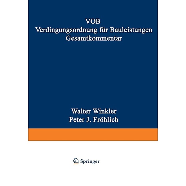 VOB Verdingungsordnung für Bauleistungen. Gesamtkommentar, Walter Winkler, Peter Fröhlich