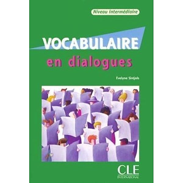 Vocabulaire en dialogues - Niveau intermediaire, m. Audio-CD, Évelyne Siréjols