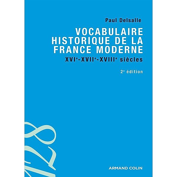 Vocabulaire historique de la France moderne / Histoire, Paul Delsalle