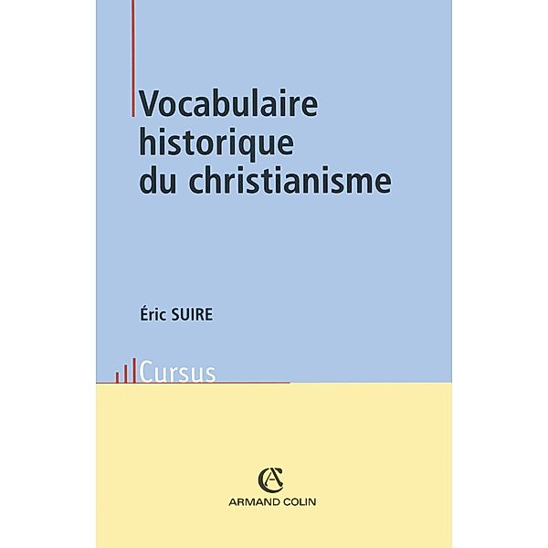 Vocabulaire historique du christianisme / Histoire, Éric Suire