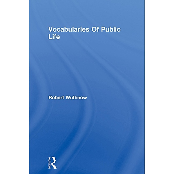 Vocabularies Of Public Life, Robert Wuthnow