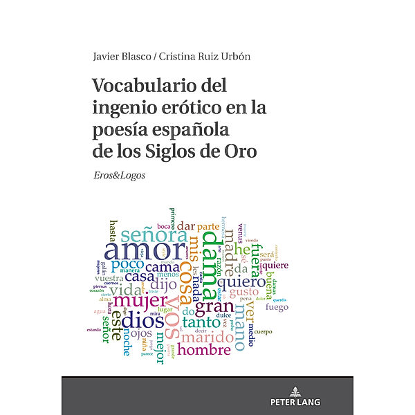 Vocabulario del ingenio erótico en la poesía española de los Siglos de Oro, Javier Blasco, Cristina Ruiz Urbón