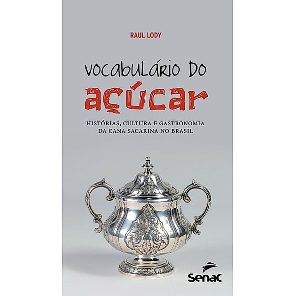 Vocabulário do açúcar, Raul Lody