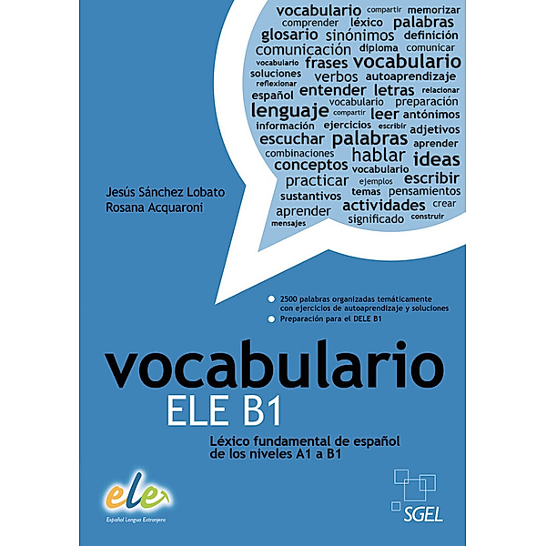 Vocabulario ELE / Vocabulario ELE B1, Jesús Sánchez Lobato, Rosana Acquaroni