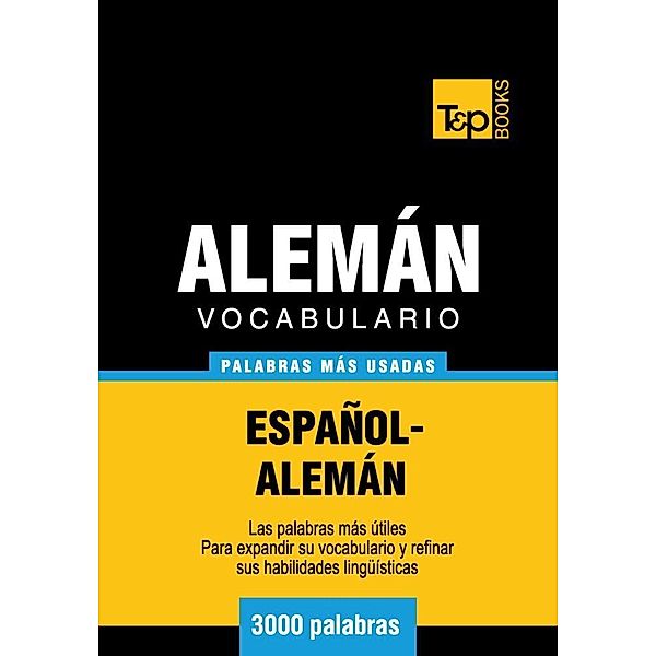 Vocabulario español-alemán - 3000 palabras más usadas, Andrey Taranov