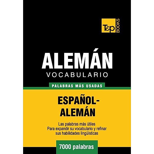 Vocabulario español-alemán - 7000 palabras más usadas, Andrey Taranov