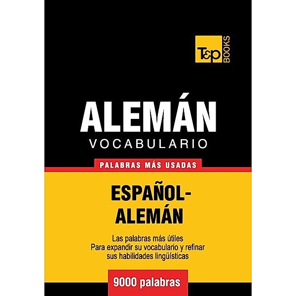 Vocabulario español-alemán - 9000 palabras más usadas, Andrey Taranov
