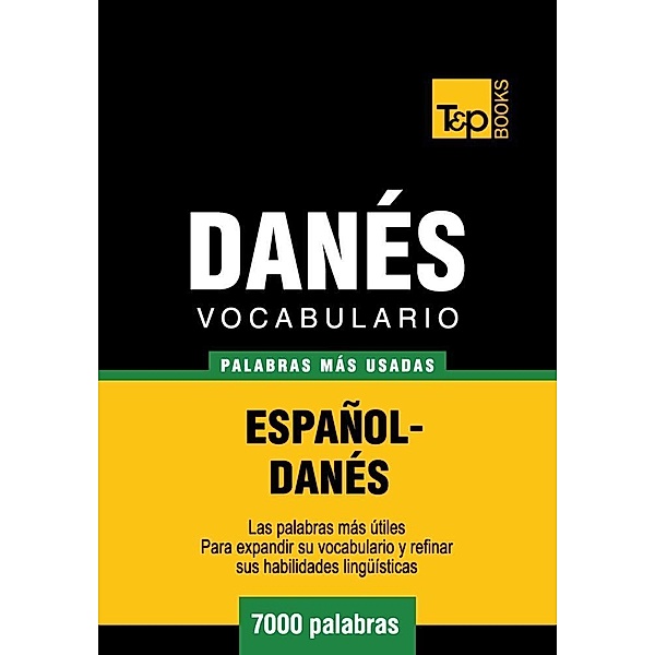 Vocabulario español-danés - 7000 palabras más usadas, Andrey Taranov