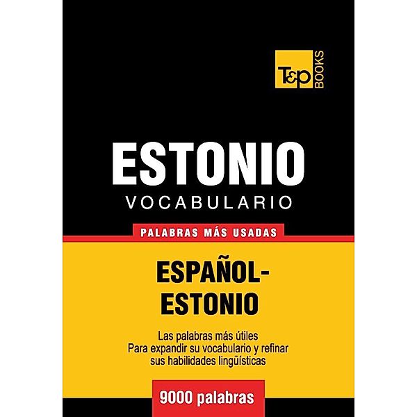 Vocabulario español-estonio - 9000 palabras más usadas, Andrey Taranov