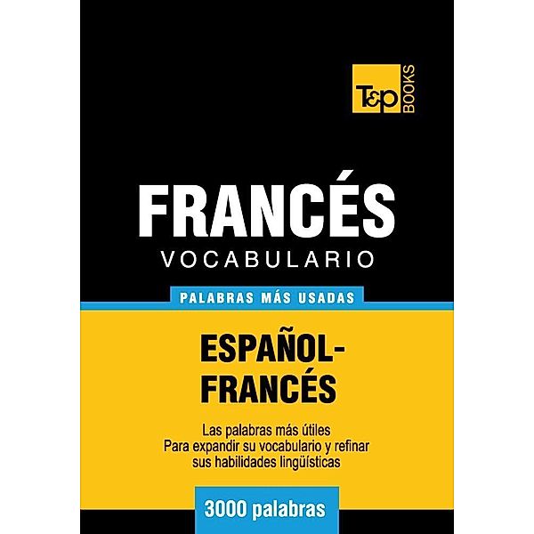 Vocabulario español-francés - 3000 palabras más usadas, Andrey Taranov