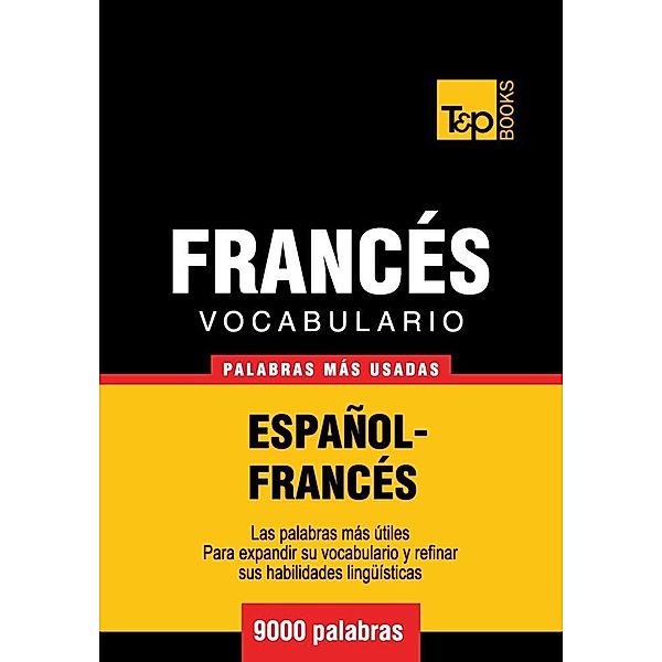 Vocabulario español-francés - 9000 palabras más usadas, Andrey Taranov