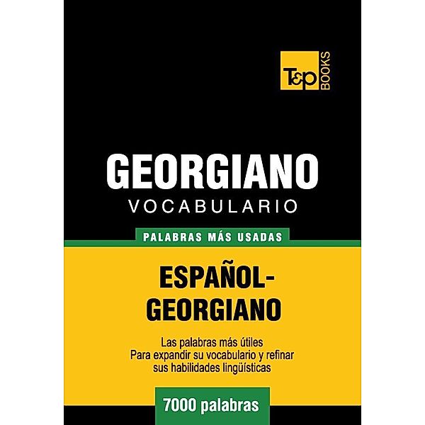 Vocabulario español-georgiano - 7000 palabras más usadas, Andrey Taranov