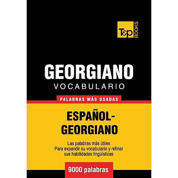 Vocabulario español-georgiano - 9000 palabras más usadas, Andrey Taranov