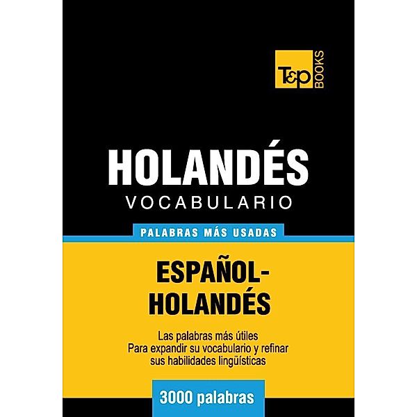 Vocabulario espanol-holandes. 3000 palabras mas usadas, Andrey Taranov
