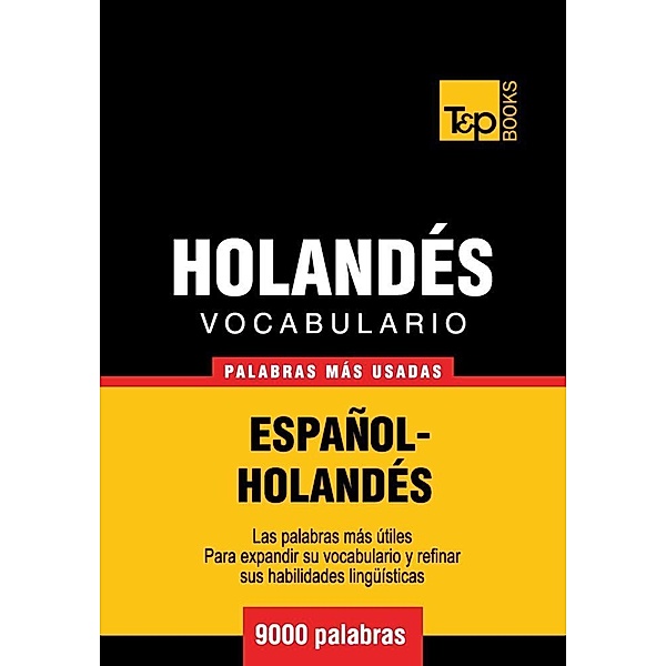 Vocabulario espanol-holandes. 9000 palabras mas usadas, Andrey Taranov