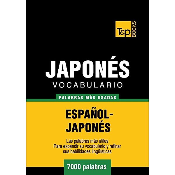 Vocabulario espanol-japones. 7000 palabras mas usadas, Andrey Taranov