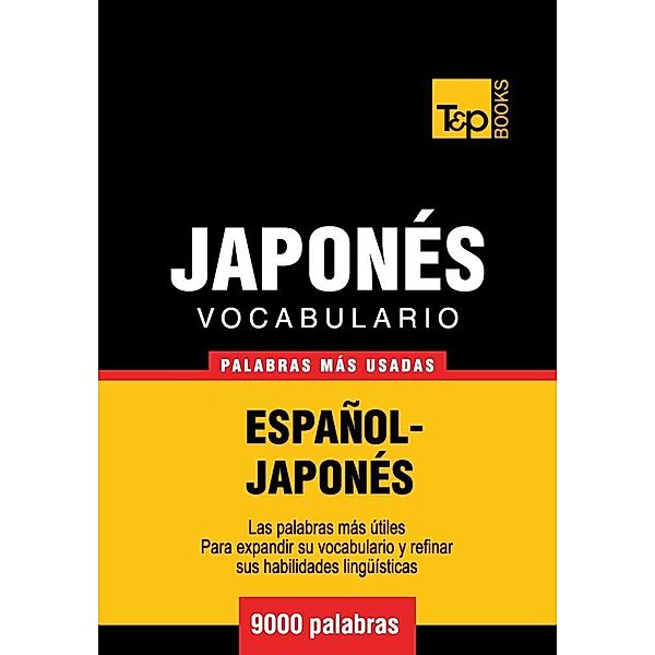 Vocabulario espanol-japones. 9000 palabras mas usadas, Andrey Taranov
