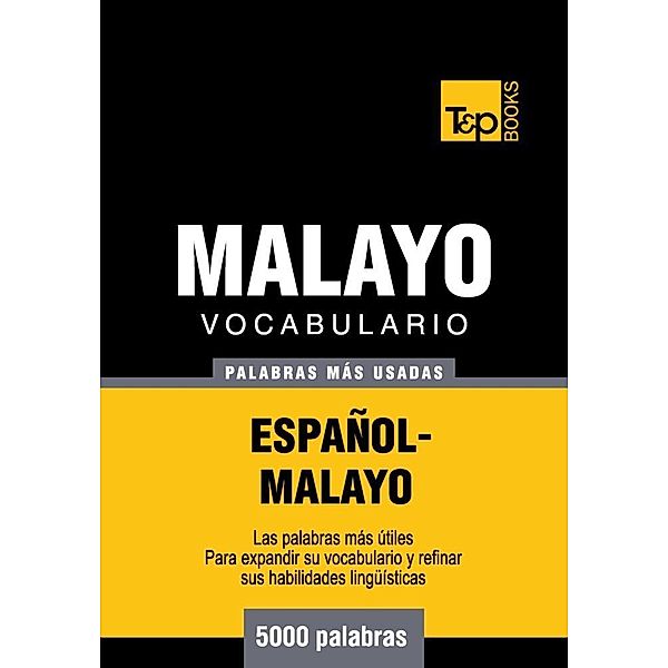 Vocabulario Español-Malayo - 5000 palabras más usadas, Andrey Taranov